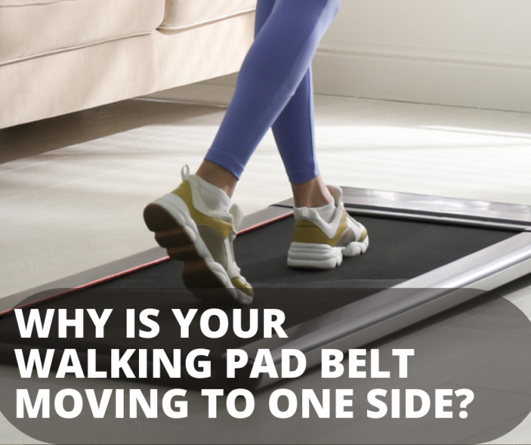 Why Is Your Walking Pad Belt Moving to One Side?