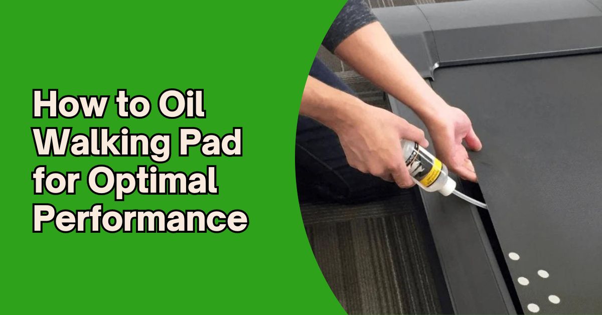 How to Oil Walking Pad for Optimal Performance